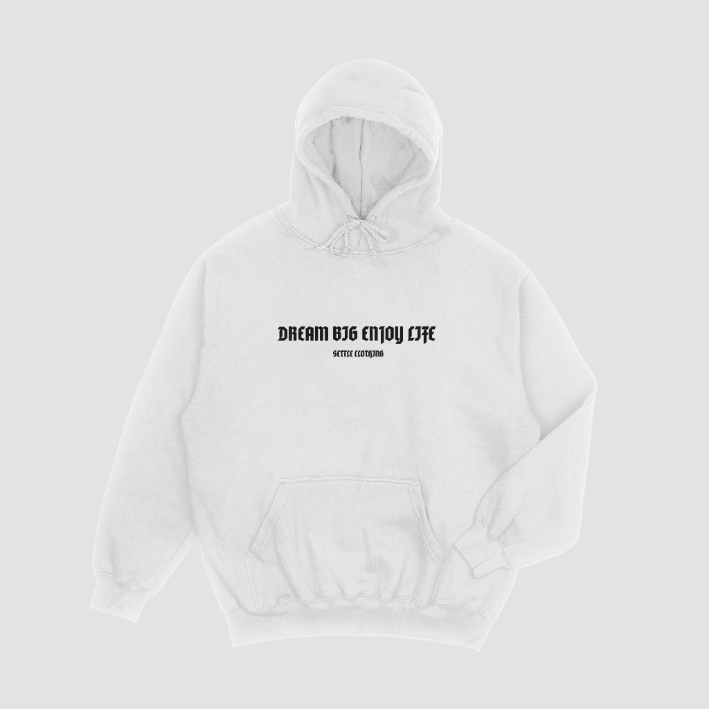 Dream Big Enjoy Life White Hoodie