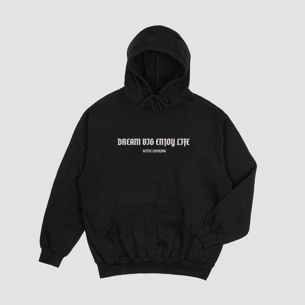 Dream Big Enjoy Life Hoodie Black